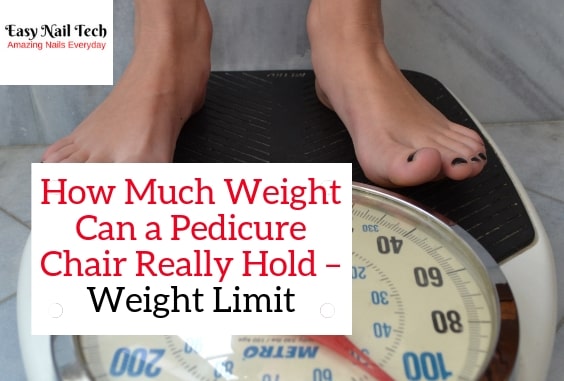 How Much Weight Can a Pedicure Chair Hold – Weight Limit