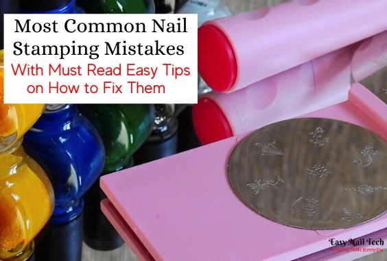 Nail Stamping Mistakes & Easy Tips to Fix Them
