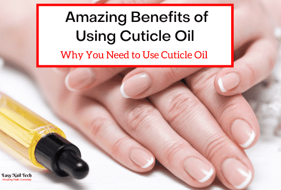 Benefits of Using Cuticle Oil