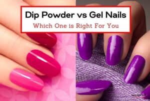 Dip Powder Vs Gel - Which one is Right For You