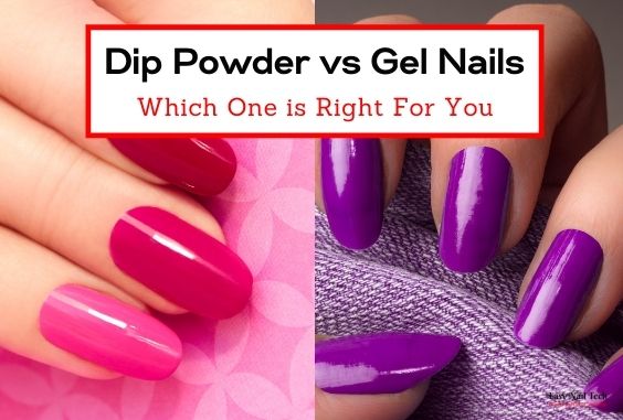 Dip Powder vs Gel: Which is Better, Safer & Less Damaging - Easy Nail Tech