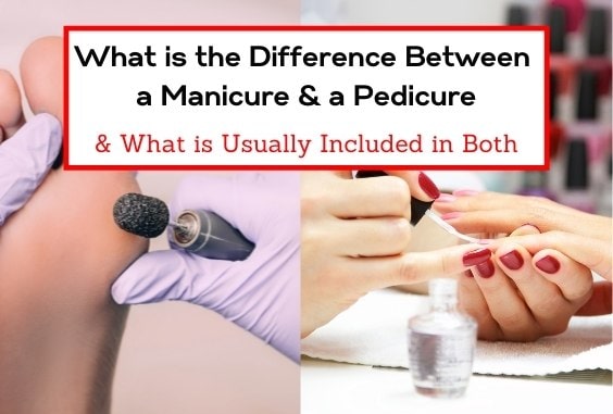 What is the Difference Between a Manicure & a Pedicure