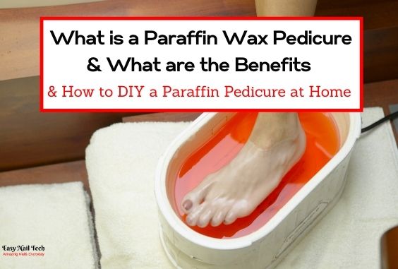 What is a Paraffin Wax Pedicure – Benefits & How to DIY Home