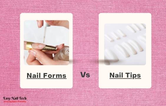 Nail Forms Vs Tips – Which One is Really Better & Stronger