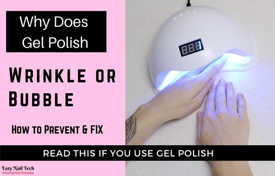 Why Does Gel Polish Wrinkle or Bubble- How to Fix & Prevent