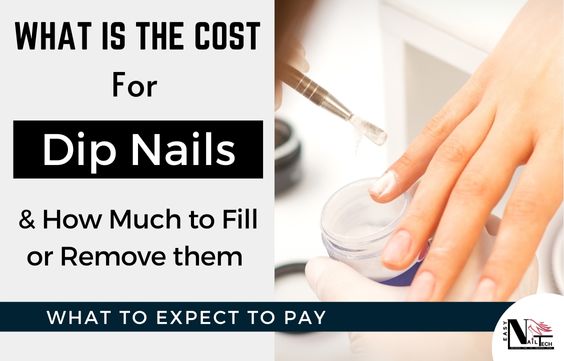 How Much Dip Nails Costs & Price to Fill & Remove Them