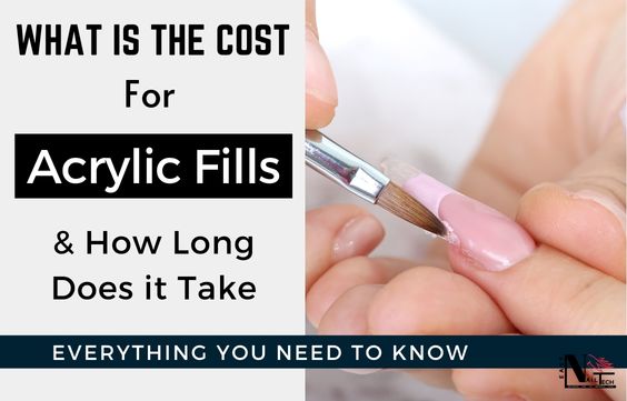 How Much is an Acrylic Fill & How Long Does it Take