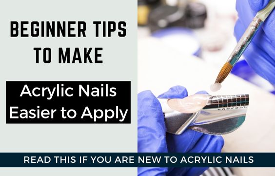 6 Beginner Tips to Make Acrylic Nails Easier to Apply