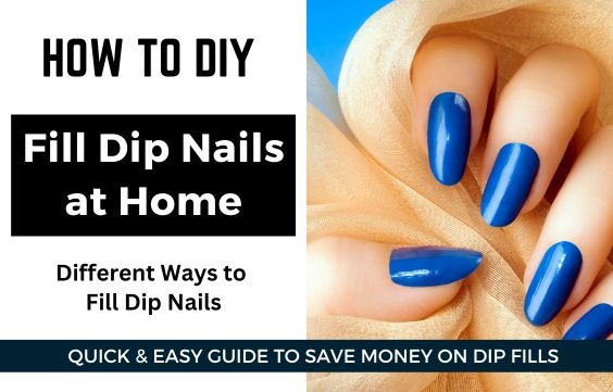 How to Fill Dip Nails at Home- Easy DIY Methods (WVideo)