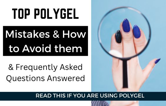 Top Polygel Questions Answered & Mistakes to Avoid